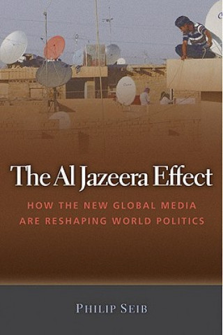 Kniha Al Jazeera Effect Philip Seib