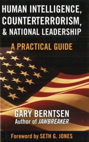 Книга Human Intelligence, Counterterrorism, and National Leadership Gary Bernsten