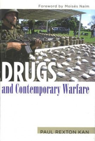 Kniha Drugs and Contemporary Warfare Raul Rexton Kan