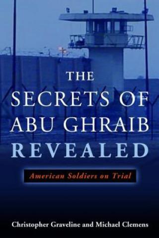 Kniha Secrets of Abu Ghraib Revealed Christopher Graveline
