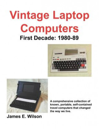 Книга Vintage Laptop Computers James E Wilson