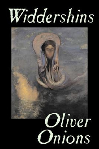 Kniha Widdershins Oliver Onions