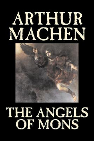 Книга Angels of Mons Arthur Machen