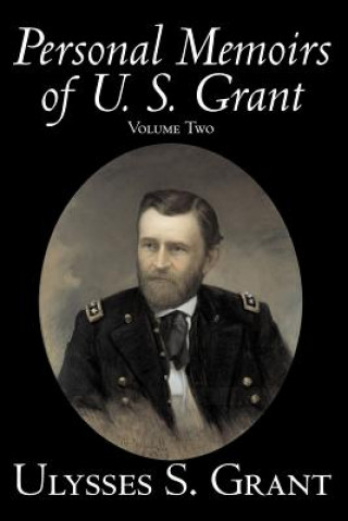 Kniha Personal Memoirs of U. S. Grant, Volume Two Grant