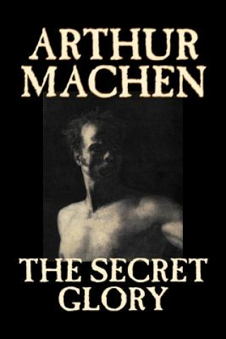 Carte Secret Glory Arthur Machen