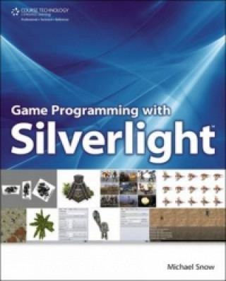 Kniha Game Programming with Silverlight Michael Snow