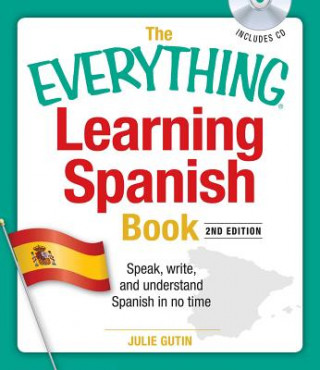 Carte Everything Learning Spanish Book with CD Julie Gutin