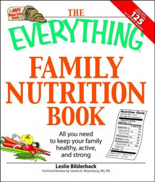 Könyv Everything Family Nutrition Book Leslie Bilderback