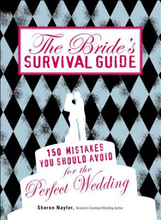 Kniha Bride's Survival Guide Sharon Naylor