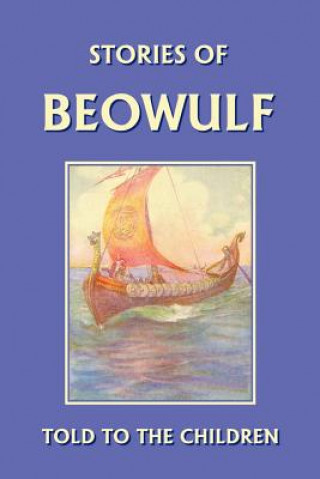 Kniha Stories of Beowulf Told to the Children H.