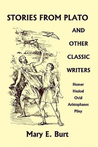 Książka Stories from Plato and Other Classic Writers (Yesterday's Classics) Mary E. Burt