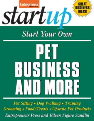 Kniha Start Your Own Pet Business and More! Entrepreneur Press
