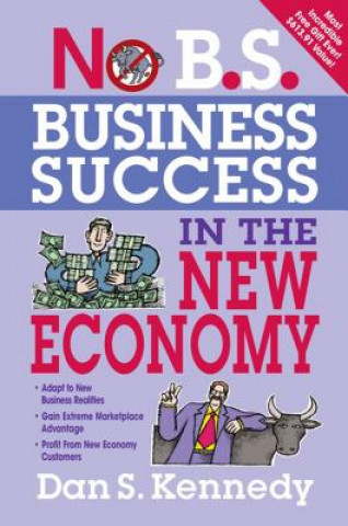 Knjiga No B.S. Business Success for the New Economy Kennedy