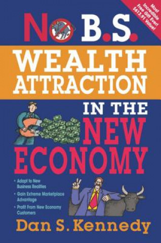 Libro No B.S. Wealth Attraction in the New Economy Dan Kennedy