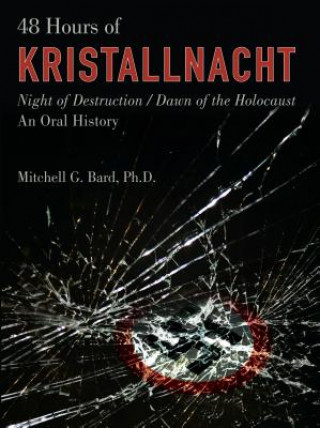 Kniha 48 Hours of Kristallnacht Mitchell Bard