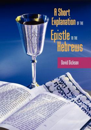 Carte Short Exposition of the Epistle to the Hebrews David Dickson
