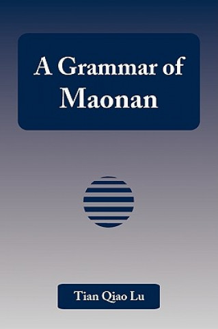 Kniha Grammar of Maonan Tian Qiao Lu