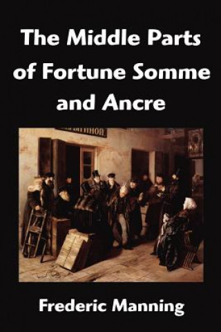 Könyv Middle Parts of Fortune Somme and Ancre Frederic