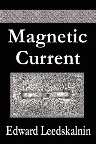 Knjiga Magnetic Current Edward Leedskalnin