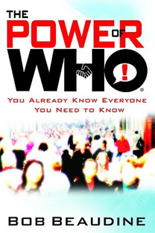 Livre Power Of Who Bob Beaudine