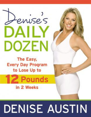 Könyv Denise's Daily Dozen Denise Austin