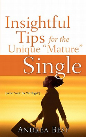 Książka Insightful Tips for the Unique Mature Single Andrea