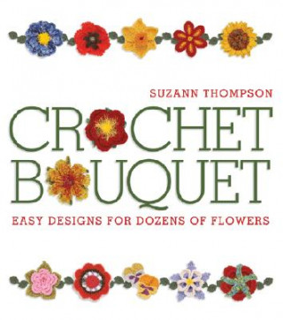 Kniha Crochet Bouquet Suzann Thompson