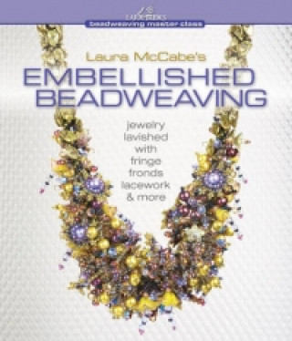Könyv Laura McCabe's Embellished Beadweaving Laura McCabe