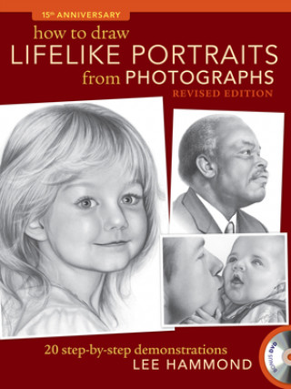 Könyv How To Draw Lifelike Portraits From Photographs Lee Hammond