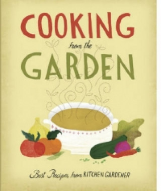 Kniha Cooking from the Garden: Best Recipes from Kitchen Gardener Ruth Lively