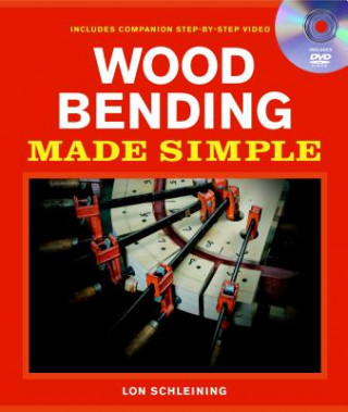 Книга Wood Bending Made Simple Lon Schleining