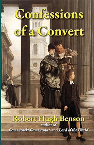 Carte Confessions of a Convert Robert Hugh Benson