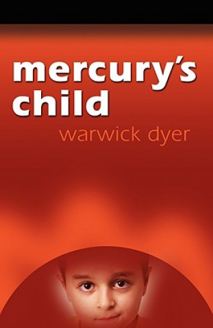 Könyv Mercury's Child Warwick Dyer