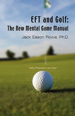 Kniha EFT and Golf Jack Eason Rowe PhD