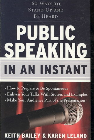 Könyv Public Speaking in an Instant Karen Leland
