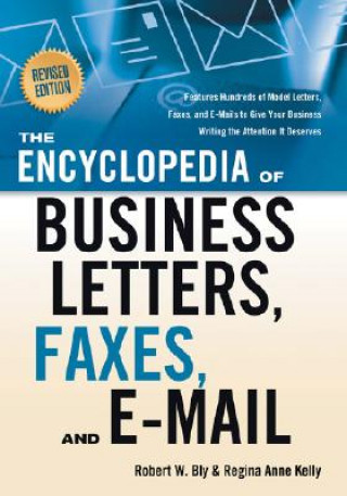 Könyv Encyclopedia of Business Letters, Faxes, and E-Mail Robert Bly