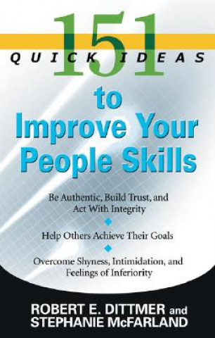 Carte 151 Quick Ideas to Improve Your People Skills Robert Dittmer