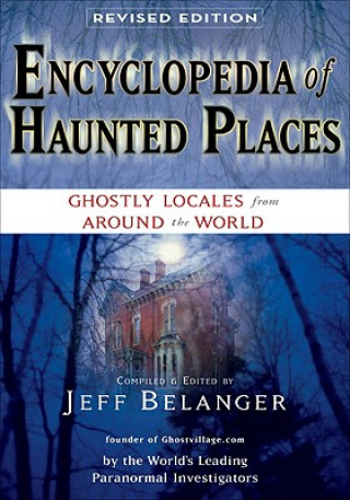 Книга Encyclopedia of Haunted Places Jeff Belanger