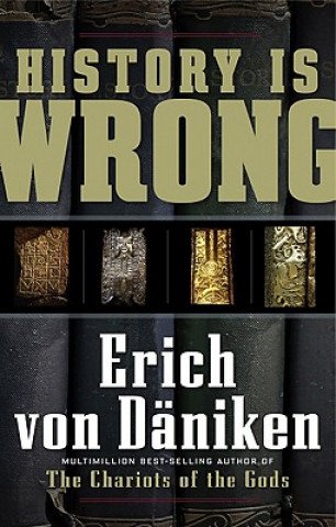 Könyv History is Wrong Erich von Däniken