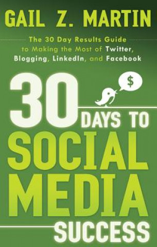 Książka 30 Days to Social Media Success Gail Martin