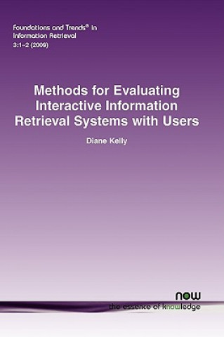 Kniha Methods for Evaluating Interactive Information Retrieval Systems with Users Diane Kelly