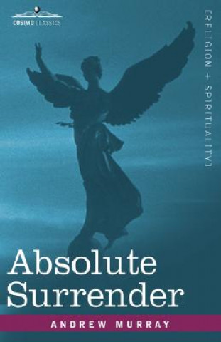Könyv Absolute Surrender Andrew Murray