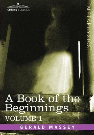 Carte Book of the Beginnings, Vol.1 Gerald Massey