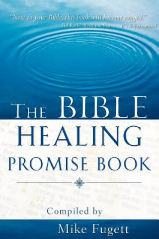 Könyv Bible Healing Promise Book Michael Fugett