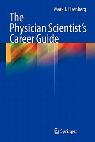 Kniha Physician Scientist's Career Guide Eisenberg