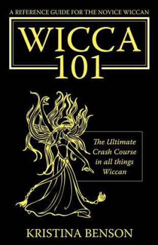 Kniha Reference Guide for the Novice Wiccan Kristina Benson