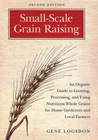Book Small-Scale Grain Raising Gene Lodsdon