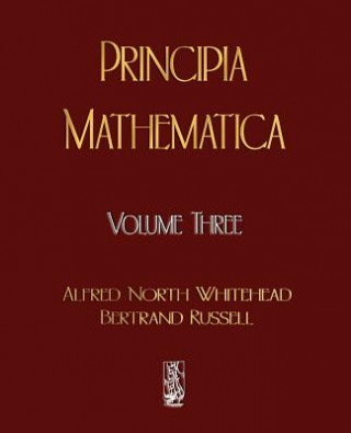 Kniha Principia Mathematica - Volume Three Alfred North Wh