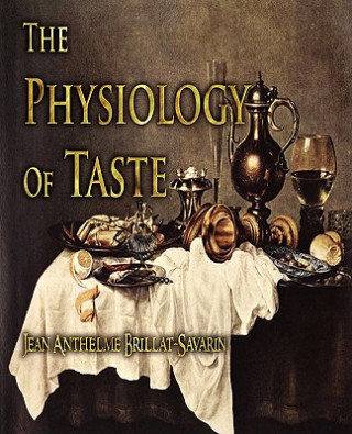 Carte Physiology of Taste Jean Anthelme B