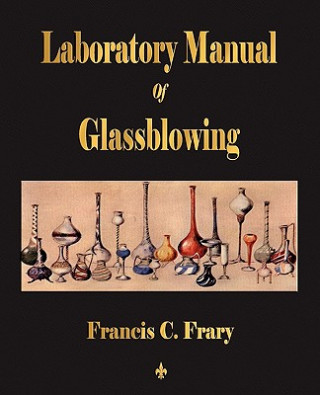 Kniha Laboratory Manual Of Glassblowing Francis C. Frar